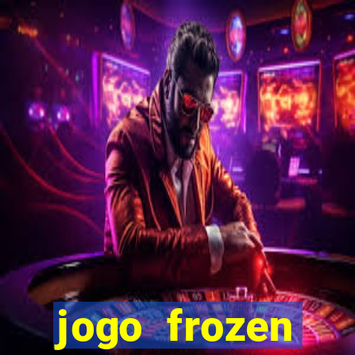 jogo frozen problema em dobro